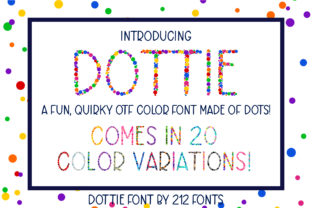 Dottie: The Font That Brings Personality to Every Campaign