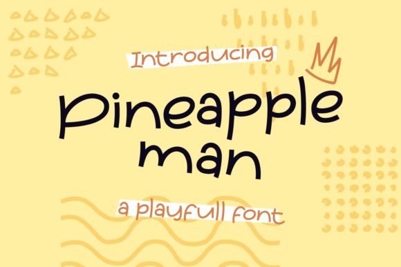 Pineapple Man: A Script Handwritten Font for Creative Campaigns